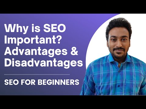 Why is SEO Important? Advantages &amp; Disadvantages | Basic SEO | Chapter 3