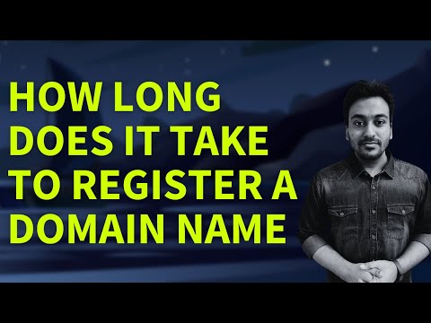 How Long Does it Take to Register a Domain Name? (Domain Registrar Guide FAQ #13)