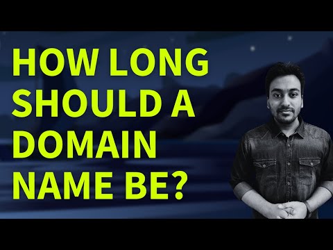 How Long Should a Domain Name Be? (Domain Registrar Guide FAQ #22)