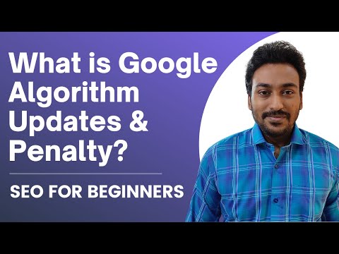 Google Algorithm Updates For SEO in 2022 &amp; What is Search Penalty? | Basic SEO | Chapter 7