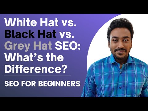 Black Hat SEO, Grey Hat SEO, and White Hat SEO: What&#039;s the Difference? | Basic SEO | Chapter 9